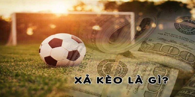 Xả kèo bóng đá là tính năng giúp người chơi tối ưu được tiền cược